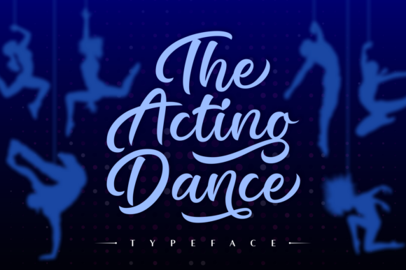 The Acting Dance Font for Handmade Brands